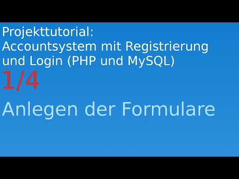 Projekttutorial: Accountsystem mit Registrierung und Login (PHP und MySQL) (1/4) [Deutsch/German]