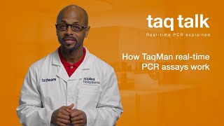 How TaqMan real-time PCR assays work--Taq Talk Episode 4