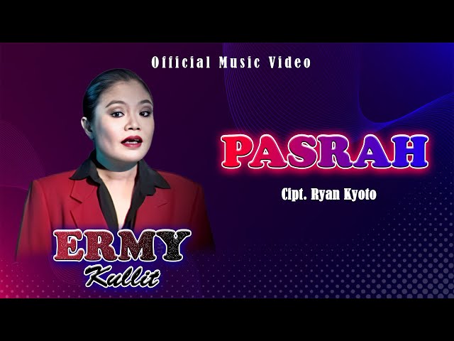 Ermy Kullit - Pasrah (Official Music Video) class=