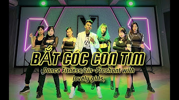 BẮT CÓC CON TIM  LOU HOÀNG DANCE FITNESS CHOREO BY PRASHANT FROM VIETNAM