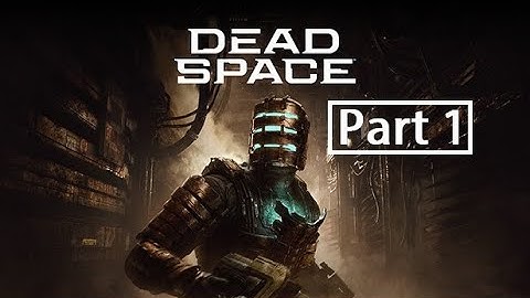 Dead Space Remake | Part 1 | Welcome Aboard the USG Ishimura