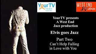 April 15, 2023 - &quot;Elvis goes Jazz&quot;