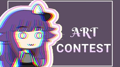 🎨[ ART CONTEST ] 🎨CLOSED 🔐 //gachalife// Read description
