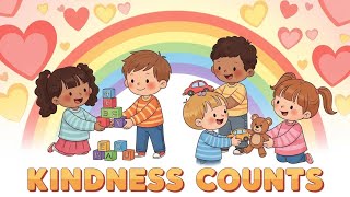 Kindness Counts 💛😊 | Kids Learning Song | Manners, Empathy & Friendship