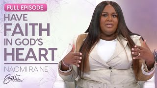 Naomi Raine: How God's Hand Can Lead Us to His Heart | FULL EPISODE | Better Together on TBN by Better Together on TBN 46,703 views 1 month ago 49 minutes