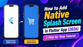How to Add Native Splash Screen in Flutter App (2026) | Step-by-Step Tutorial