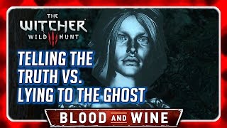 Witcher 3 Blood And Wine Knights Tales Telling The Truth Vs. Lying To The Ghost Of Daphne