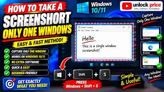 HOW TO TAKE A SCREENSHOT OF ONLY ONE WINDOW ON WINDOWS 10/11 | EASY METHOD #UNLOCKPRICE