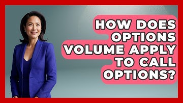 How Does Options Volume Apply To Call Options? - Stock and Options Playbook