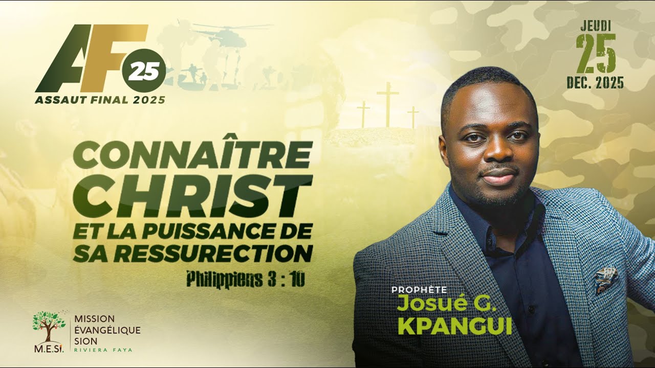 🔥 𝐀𝐒𝐒𝐀𝐔𝐓 𝐅𝐈𝐍𝐀𝐋 𝟐𝟎𝟐𝟓 🔥I CONNAITRE CHRIST ET LA PUISSANCE DE SA RESSURECTION I JOUR 2