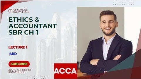 Ethics and accountant LEC 1|SBR|ACCA