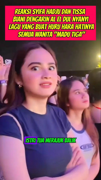Syifa Hadju dan Tissa Biani mewakili semua wanita yang dengarin lagu madu tiga, al el dul nyanyi