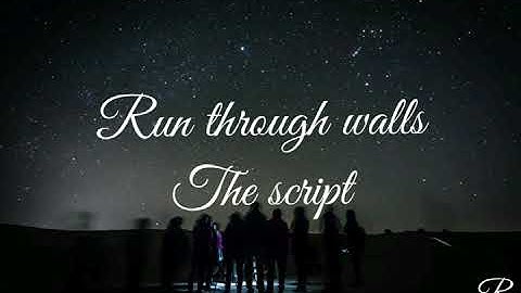 The script- Run through walls lyrics video