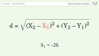 Find the distance between two points p1 (-26,75) and p2 (34,63): Step-by-Step Video Solution