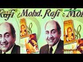 mohammad rafi sad songs-   M Rafi Hits With Eagle Jhankar