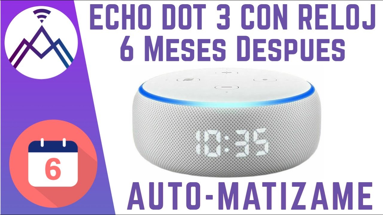 Echo Dot 3 con Reloj – APARATOS RAROS