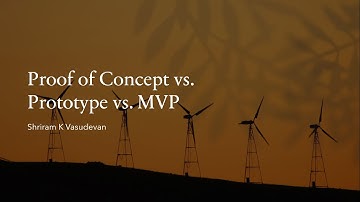 Proof of Concept vs. Prototype vs. MVP