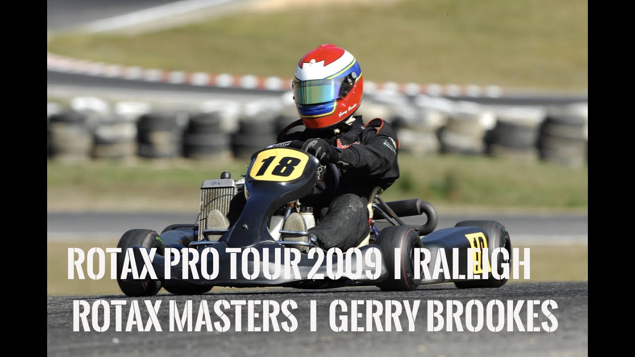 ROTAX PRO TOUR 2009  I  RALEIGH INTERNATIONAL RACEWAY  -  ROTAX MASTERS  I  GERRY BROOKES