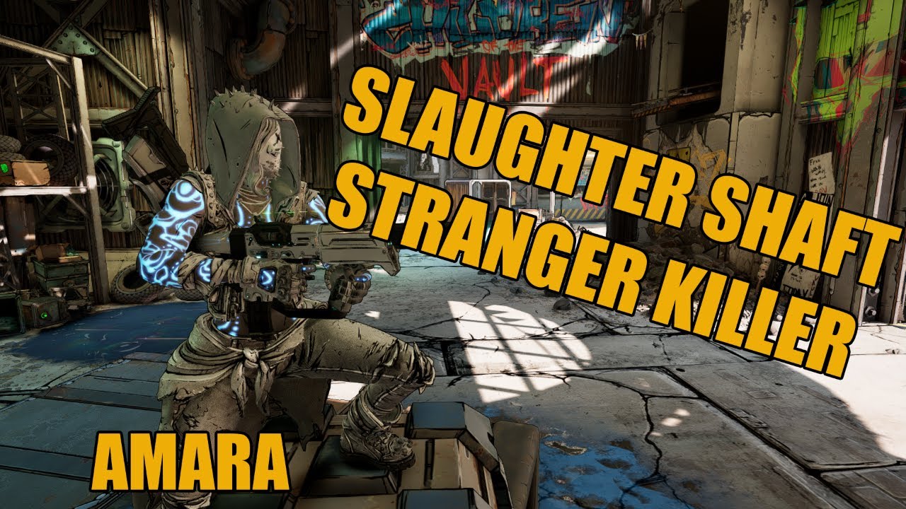 Borderlands 3 - Amara - Slaughter Shaft - Stranger Killer!