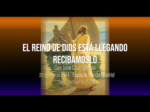 El reino de Dios está llegando, recibámoslo.
