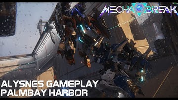 Mecha BREAK | ALYSNES Gameplay | Palmbay Harbor