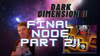 Dark Dimension II- Final Node!!! Complete Ultron unlocked!
