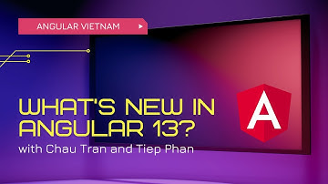 [Vietnamese] Có gì mới trong Angular 13?