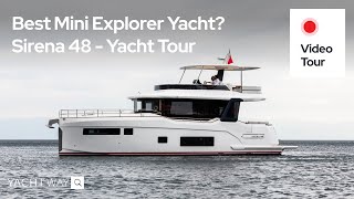 Best Mini Luxury Explorer Yacht? Sirena 48  Yacht Tour