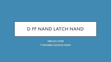 D FF NAND LATCH NAND || VERILOG CODE