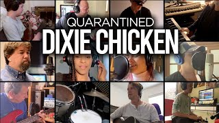 Quarantined Dixie Chicken