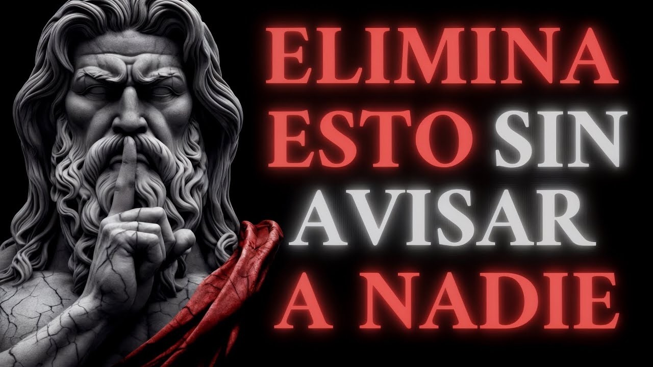 10 Cosas Que DEBES ELIMINAR de Tu VIDA en SILENCIO y sin AVISAR a NADIE   Lecciones de Estoicismo