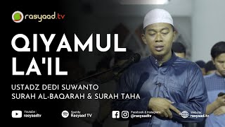 Qiyamul La'il | Ustadz Dedi - Surah Al Baqarah \u0026 Surah Taha