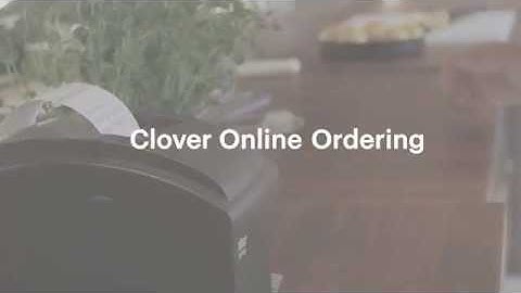 Meet Clover Online Ordering