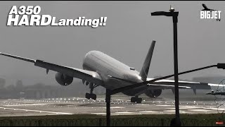 BOSH! A350 HARD LANDING 😮