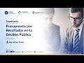 Seminario Presupuesto por resultados en la gestión pública