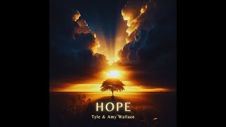Hope - Tyle & Amy Wallace [Orchestral music] 2024