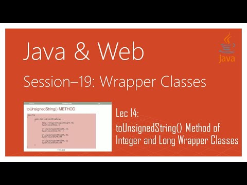 Wrapper Classes in Java |#14 | toUnsignedString() Method of Wrapper (Integer & Long) Classes in Java