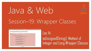 Wrapper Classes in Java |#14 | toUnsignedString() Method of Wrapper (Integer & Long) Classes in Java