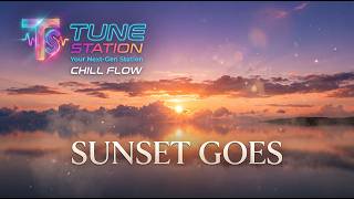 Details Sunset Goes | Relaxing Chill Flow & Soft Sunset Visuals Guide