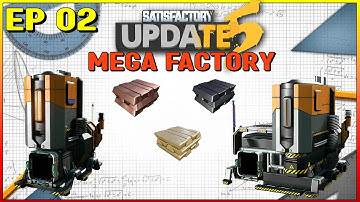 Mega Factory - Copper, Steel and Caterium E02 - Satisfactory Update 5