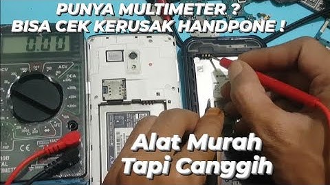 Cara cek Kerusakan Handphone pakai multimeter Digital. mudah pahami alat sederhana