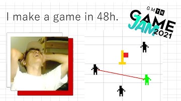 Making a game in 48h! GMTK Game Jam 21 Timelapse