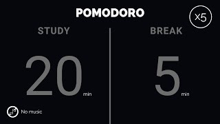 20 / 5  Pomodoro Timer - 2 hours study || No music - Study for dreams - Deep focus - Study timer