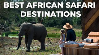 Discover The Best African Safari Destinations