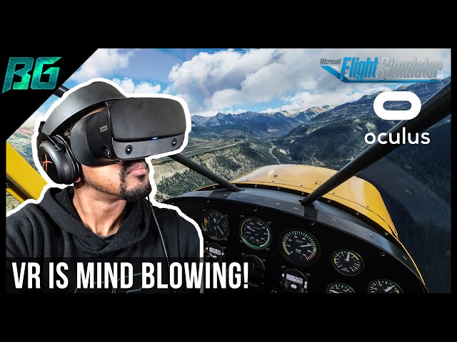 Microsoft Flight Simulator in VR is Mind Blowingbut