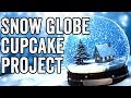 Snow Globe Cupcake Project!