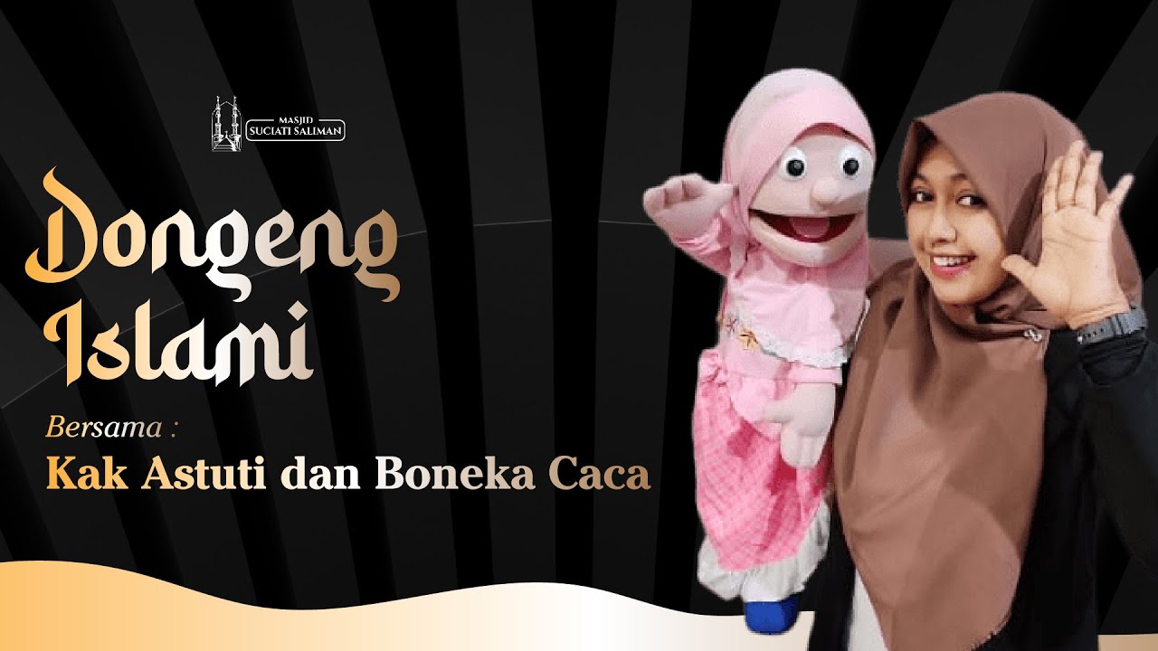 Dongeng Islami bersama Ustadzah Astuti & Boneka Caca - Masjid Suciati Saliman