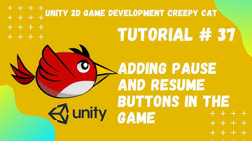 Tutorial #37 || Adding Pause and Resume Buttons in the game || Unity 2D Game Development Creepy Cat