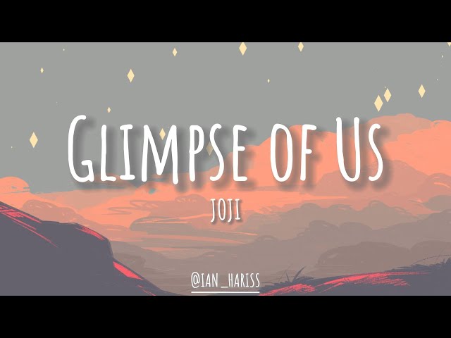 JOJI - GLIMPSE OF US (LYRICS) class=