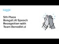 Kaggle Winning Solutions Walkthroughs: Bengali.AI Speech Recognition with Team Benedikt.d